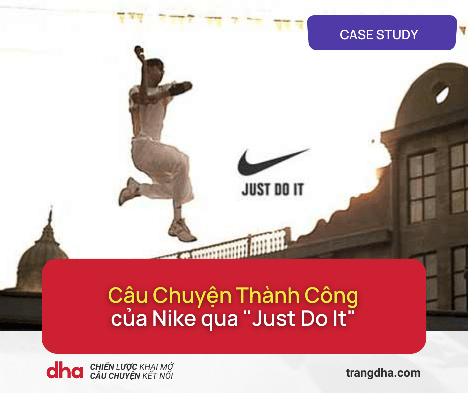 Câu Chuyện Thành Công của Nike qua “Just Do&nbsp;It”